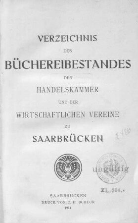 Verzeichnis des Büchereibestandes der Handelskammer und der wirtschaftlichen Vereine zu Saarbrücken