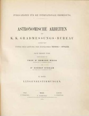 Astronomische Arbeiten des K.-K. Gradmessungs-Bureau. 2. 1890