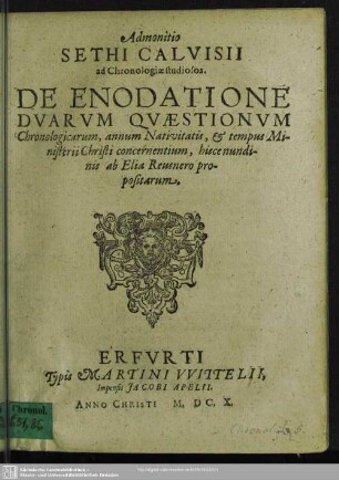 Adminitio de enodatione duarum quaestionum chronologicarum, annum nativitatis, et tempus ministerii Christi concernentium