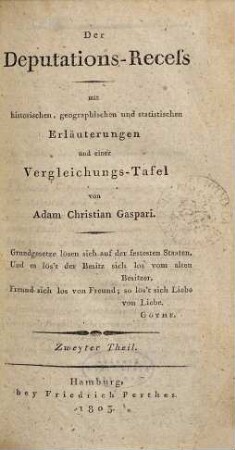 Der Deputations-Recess : mit historischen, geographischen und statistischen Erläuterungen und einer Vergleichungstafel, 2