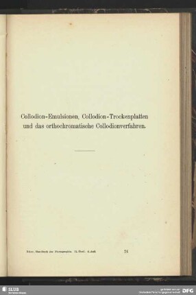 Collodion-Emulsionen, Collodion-Trockenlatten und das orthochromatische Collodionverfahren