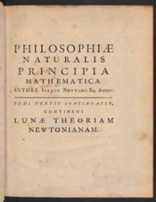 Philosophiae naturalis principia mathematica; Bd. 3.2: Tomi tertii continuatio
