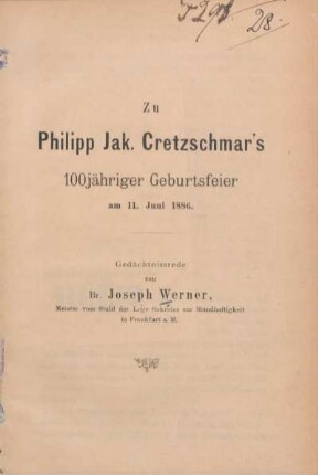 Zu Philipp Jak. Cretzschmar's 100jähriger Geburtsfeier am 11. Juni 1886 : Gedächtnissrede
