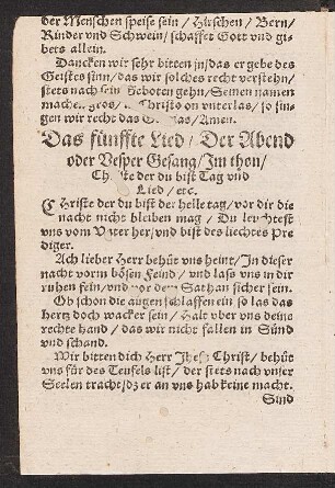 Das fünffte Lied/ Der Abend || oder Vesper Gesang/ Jm thon/ || Christe der du bist Tag vnd || Lied[!]/ etc. ||