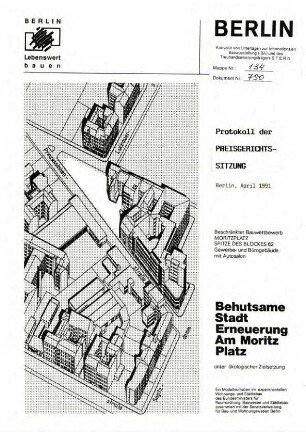 Protokoll der Preisgerichtssitzung: Wettbewerb "Moritzplatz - Spitze des Blockes 62"