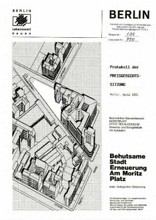 Protokoll der Preisgerichtssitzung:               Wettbewerb "Moritzplatz - Spitze des Blockes 62"