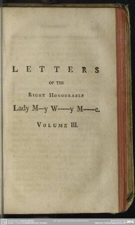 Letters Of the Right Honourable Lady M-y W-y M-e. Volume III
