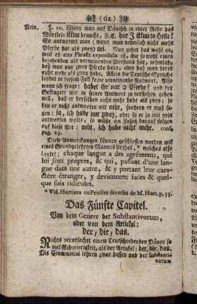 Das Fünfte Capitel. Von dem Genere der Substantivorum, oder von dem Artickel: der, die, das.