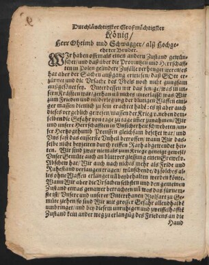 Durchläuchtigster Großmächtigster König/ Herr Oheimb und Schwagger/ alß Hochgeehrter Bruder.