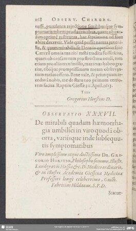 Observatio XXXVII. De mirabili quadam haemorrhagia umbilici in viro quoda[m] oborta, variisque, inde subsequutis symptomatibus