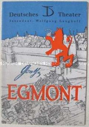 Programmheft des Deutschen Theaters zum Stück "Egmont" von Johann Wolfgang von Goethe