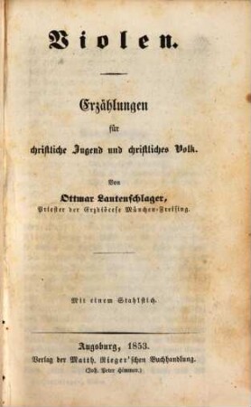 Violen : Erzählungen für christliche Jugend und christliches Volk ; mit einem Stahlstich