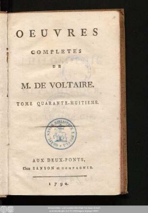 Tome Quarante-Huitieme = Philosophie Generale: Metaphysique, Morale Et Theologie, T. V.: Oeuvres Completes De M. De Voltaire