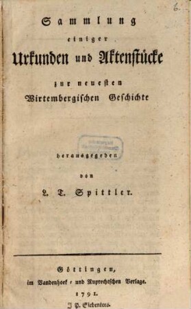 Sammlung einiger Urkunden und Aktenstücke zur neuesten Wirtembergischen Geschichte. 1