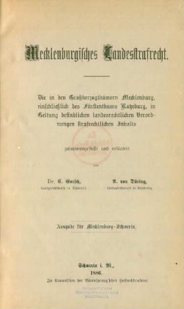 Mecklenburg-Schwerinsches Landesstrafrecht : die in dem Großherzogthum Mecklenburg-Schwerin in Geltung befindlichen landesrechtlichen Verordnungen strafrechtlichen Inhalts