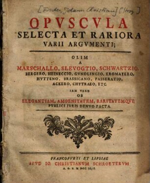 Opuscula selecta et rariora varii argumenti