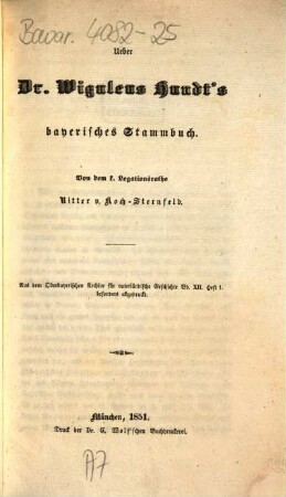 Ueber Dr. Wiguleus Hundt's bayerisches Stammbuch : Aus d. Oberbayer. Arch. f. vaterländ. Gesch. Bd. XII Hf. 1. bes. abgedruckt