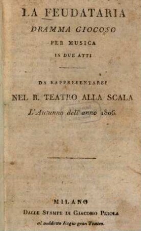 La feudataria : Dramma giocoso per musica in due atti
