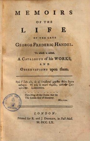 Memoirs of the Life of the late George Frederic Handel : to which is added, A Catalogue of his Works, and Observations upon them