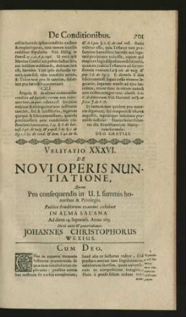Velitatio XXXVI.-XL. De novi operis nuntiatione. De Renuntiatione. De Carcere & custodia Reorum. De Dotalitio. De Homicidio
