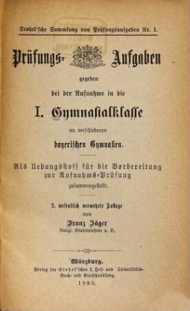 Prüfungs-Aufgaben gegeben bei der Aufnahme in die I. Gymnasialklasse an verschiedenen bayerischen Gymnasien