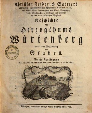 Christian Friedrich Sattlers Geschichte des Herzogthums Würtenberg unter der Regierung der Graven. [5], 4. Fortsetzung