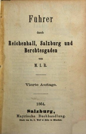 Führer durch Reichenhall, Salzburg und Berchtesgaden von M. I. R.
