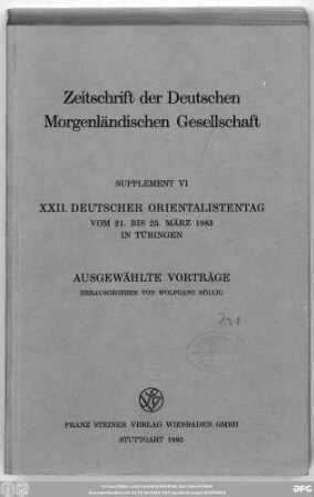 Supplement VI: XXII. Deutscher Orientalistentag (1983): Zeitschrift der Deutschen Morgenländischen Gesellschaft : ZDMG
