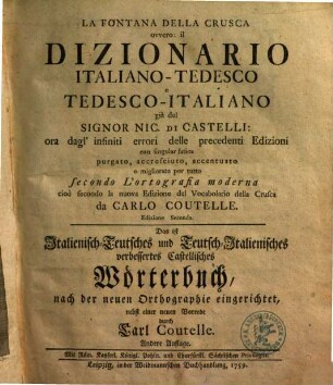 La Fontana Della Crusca ovvero: il Dizionario Italiano-Tedesco e Tedesco-Italiano, [1]. Italienisch-Teutsch