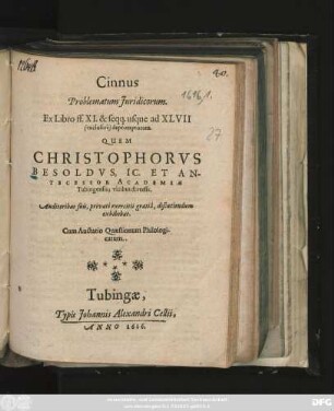 Cinnus Problematum Iuridicorum. Ex Libro ff. XI. & seqq. usque ad XLVII (exclusive) depromptorum