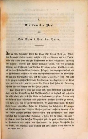 Leben und Reden Sir Robert Peel's : ein Beitrag zur Geschichte, constitutionellen Entwicklung und Politik Englands während der letzten 40 Jahre (1810 - 1850), 1. Das Leben Sir Robert Peel's