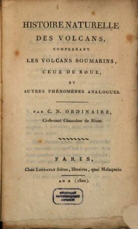 Histoire naturelle de Volcans : comprenant les volcans soumarins, ceux de boue, et autres phénomènes analogues
