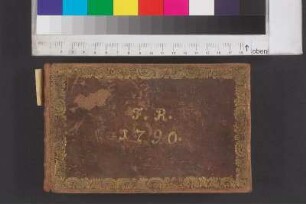 [Stammbuch Friederike Richter [Späterer Name: Friederike Lyncker]] / Friederike Richter später Frau Rath Lyncker