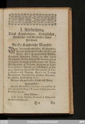 I. Abtheilung. Titul Käyserlicher, Königlicher, Fürstlicher und Gräflicher hoher Personen.