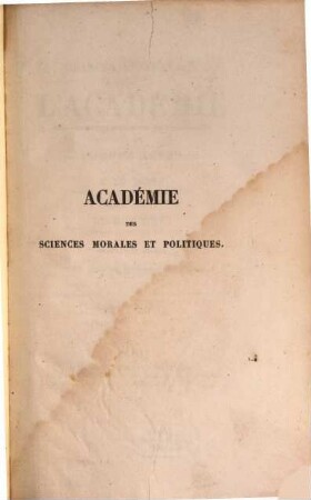 Séances et travaux de l'Académie des Sciences Morales et Politiques. 16 = Sér. 2, T. 6. 1849