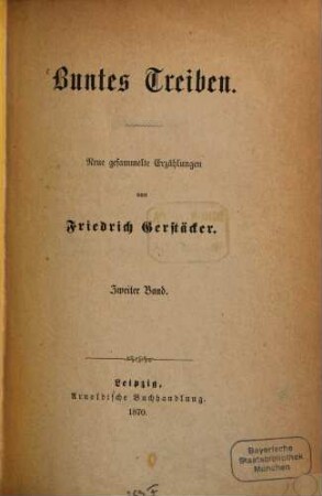 Buntes Treiben : neue gesammelte Erzählungen, 2. Band