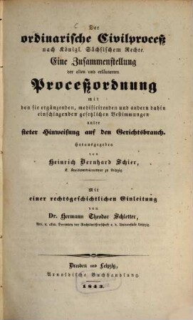 Handbuch des Königl. Sächsischen Civilproceßrechts ... : Mit einer rechtsgeschichtlichen Einleitung von Dr. Hermann Theodor Schletter. 1