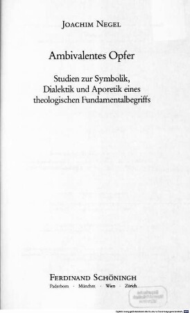 Ambivalentes Opfer : Studien zur Symbolik, Dialektik und Aporetik eines theologischen Fundamentalbegriffs