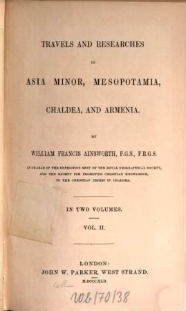 Travels and researches in Asia Minor, Mesopotamia, Chaldea and Armenia, 2