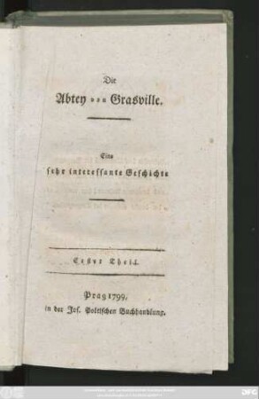 Theil 1: Die Abtey von Grasville : Eine sehr interessante Geschichte