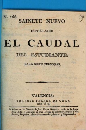 Sainete nuevo intitulado: El caudal del estudiante : para siete personas