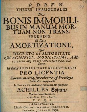 Theses inaugurales de bonis immobilibus, in manum mortuam non transferendis, et de amortizatione