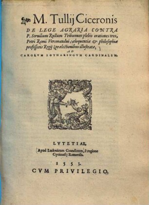 M. Tullii Ciceronis de lege agraria contra P. Servilium Rullum tribunum plebis orationes tres