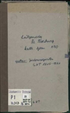 Kirchenbuchduplikate der kath. Gemeinde Lütgeneder, Kreis Warburg (GHT 1815-1869, 1871-1872, 1874). (Gemeinde: Katholische Gemeinde Lütgeneder)