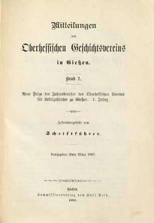 Mitteilungen des Oberhessischen Geschichtsvereins Gießen. 2 = Jahresbericht ... ; Jg. 7. 1890