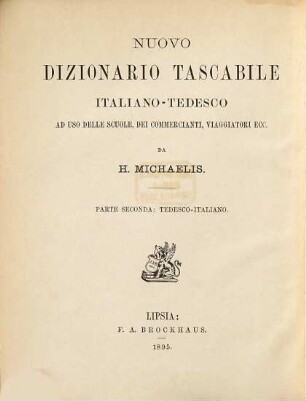 Neues Taschen-Wörterbuch der italienischen und deutschen Sprache für den Schul- und Handgebrauch, 2