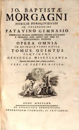 Opuscula Miscellanea : Qiorum non pauca nunc primum prodeunt, Tres In Partes Divisa. 5[,1]