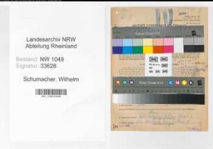 Entnazifizierung Wilhelm Schumacher , geb. 30.01.1906 (Kaufmaennischer Angestellter)