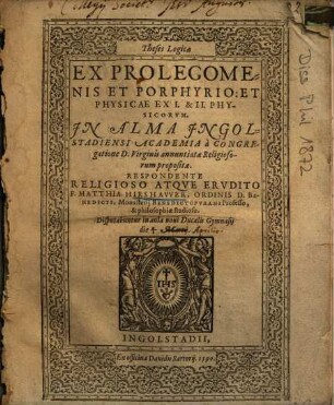 Theses Logicae Ex Prolegomenis Et Porphyrio: Et Physicae Ex I. & II. Physicorvm [Physicorum]