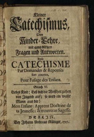 Kleiner Catechismus, Oder Kinder-Lehre, mit gantz kurtzen Fragen und Antworten